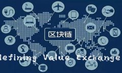 共享项目区块链： redefining Value Exchange in the Dig